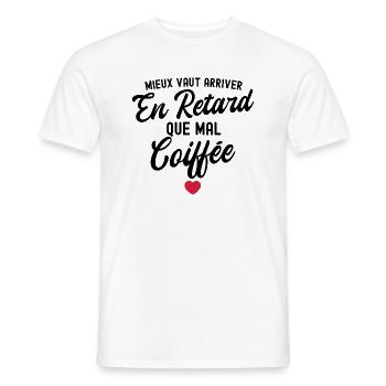 mieux vaut arriver en retard que mal coiffée - T-shirt homme - blanc - Devant - AI Model Male 178 dark (178cm)