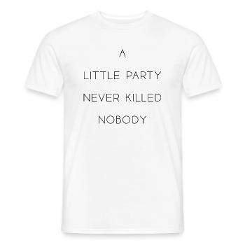 une petite fête jamais tuée célébrer personne anglais - T-shirt homme - blanc - Devant - AI Model Male 178 dark (178cm)