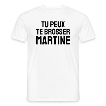 tu peux te brosser martine - T-shirt homme - blanc - Devant - AI Model Male 178 dark (178cm)