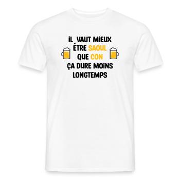 Il vaut mieux être saoul que con / Humour - T-shirt homme - blanc - Devant - AI Model Male 178 dark (178cm)