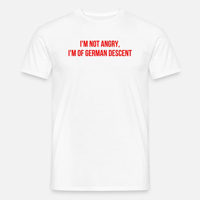 Ich bin nicht wütend ich bin deutscher Abstammung - Männer T-Shirt - Weiß