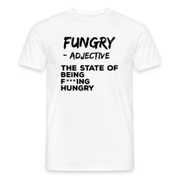 Funny Hungry Definition Fungry Fucking hungry - Men's T-Shirt - white - Front - AI Model Male 178 dark (178cm)