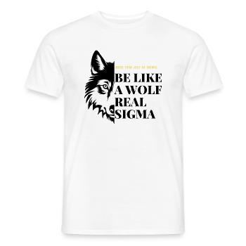 BE LIKE A WOLF REAL SIGMA - T-shirt homme - blanc - Devant - AI Model Male 178 dark (178cm)