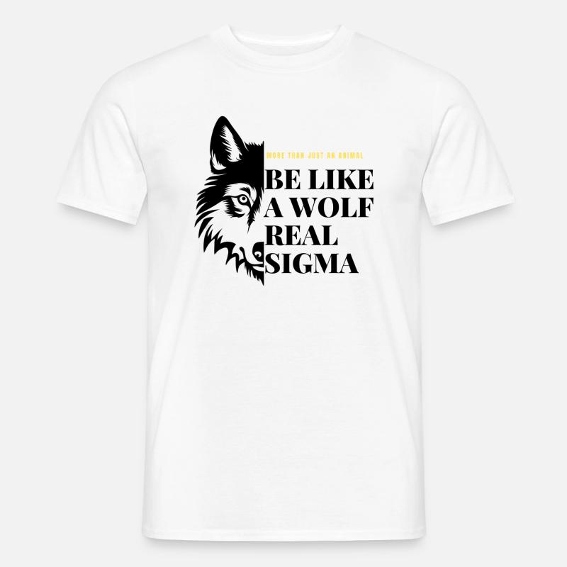 BE LIKE A WOLF REAL SIGMA - T-shirt homme - blanc