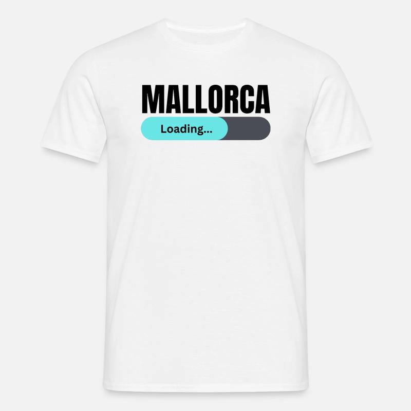 MALLORCA is loading - Männer T-Shirt - Weiß