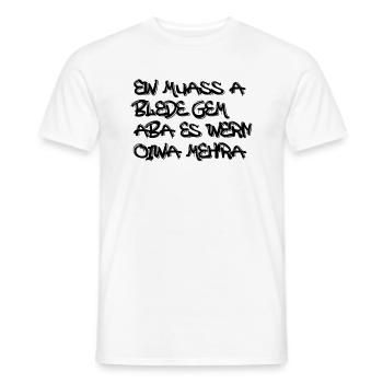 EW MUASS A BLEDE GEM ABA ES WERN OIWA MEHRA2 - Männer T-Shirt - Weiß - Vorne - AI Model Male 178 dark (178cm)