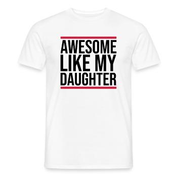 Awesome Like My Daughter - Men's T-Shirt - white - Front - AI Model Male 178 dark (178cm)