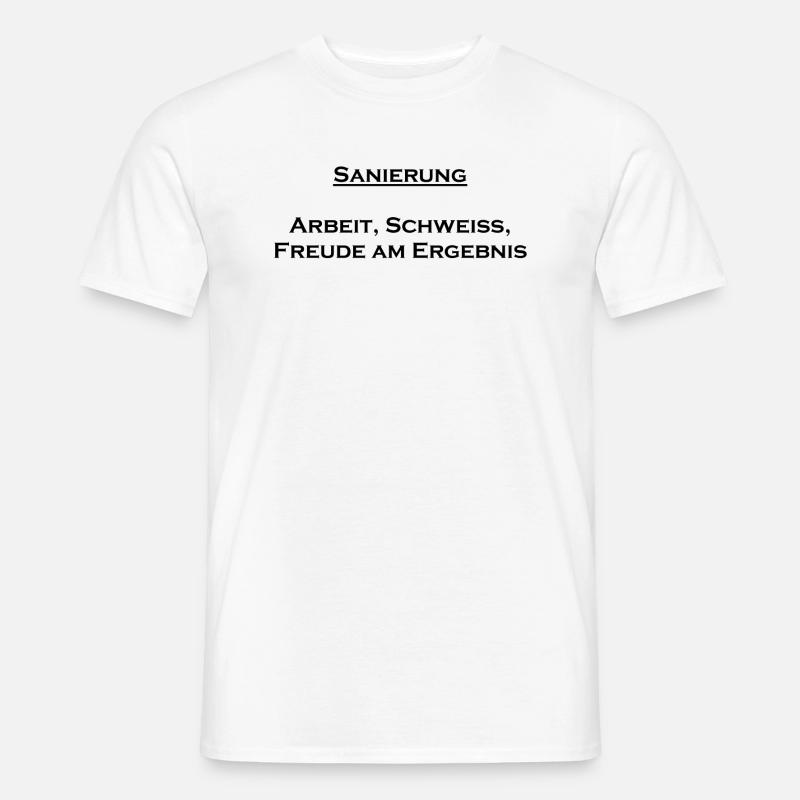 Sanierung - Männer T-Shirt - Weiß