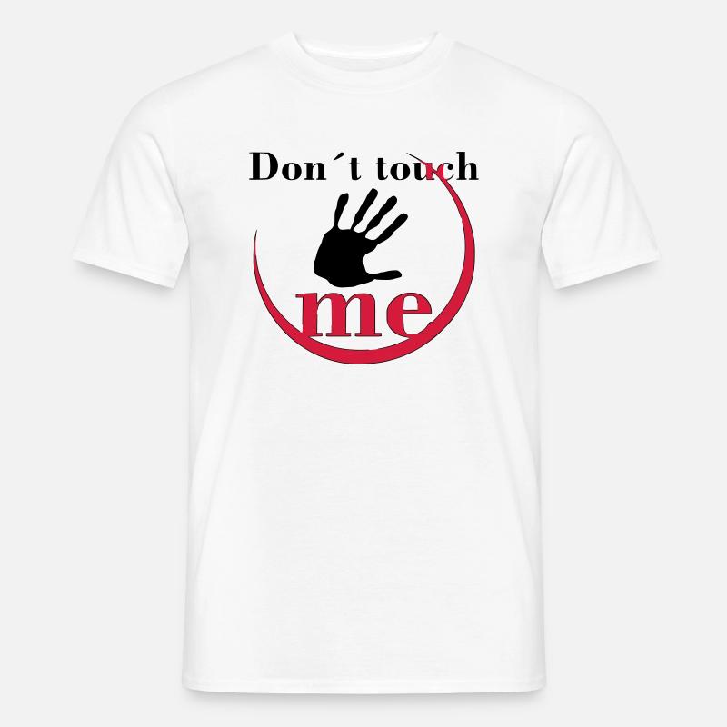 Don´t touch me - Männer T-Shirt - Weiß