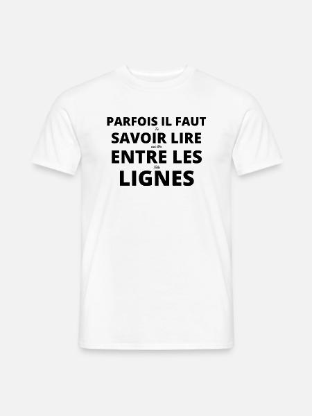 Parfois il faut savoir lire entre les lignes - T-shirt homme - blanc
