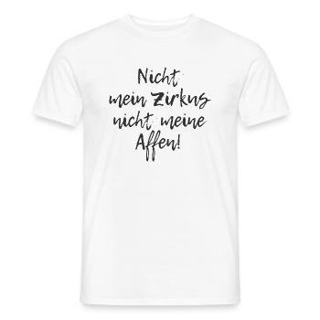 Nicht mein Zirkus Nicht meine Affen - Männer T-Shirt - Weiß - Vorne - AI Model Male 178 dark (178cm)