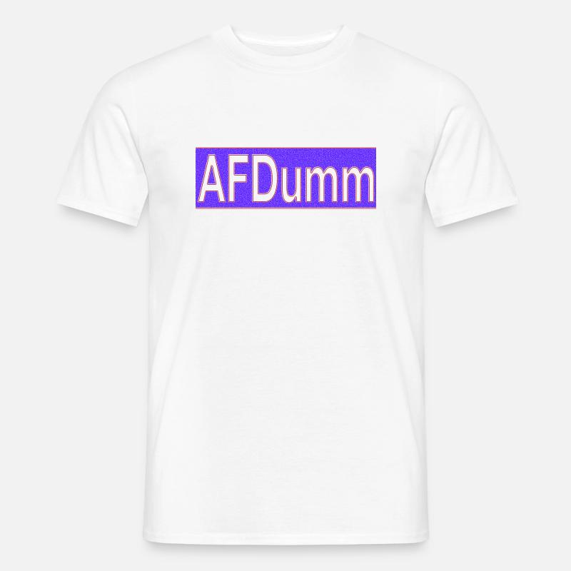 AFDumm - Männer T-Shirt - Weiß