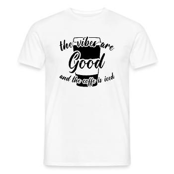 the vibes are good and the coffee is iced black - Men's T-Shirt - white - Front - AI Model Male 178 dark (178cm)