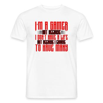 I'm A Gamer Because I Choose To Have Many Lifes 4 - Men's T-Shirt - white - Front - AI Model Male 178 dark (178cm)