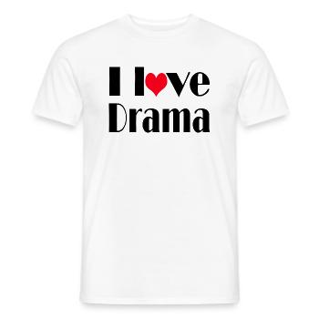 I Love Drama Quote - Männer T-Shirt - Weiß - Vorne - AI Model Male 178 dark (178cm)