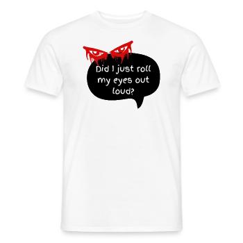 Devil eyes - Did I just roll my eyes? - Men's T-Shirt - white - Front - AI Model Male 178 dark (178cm)