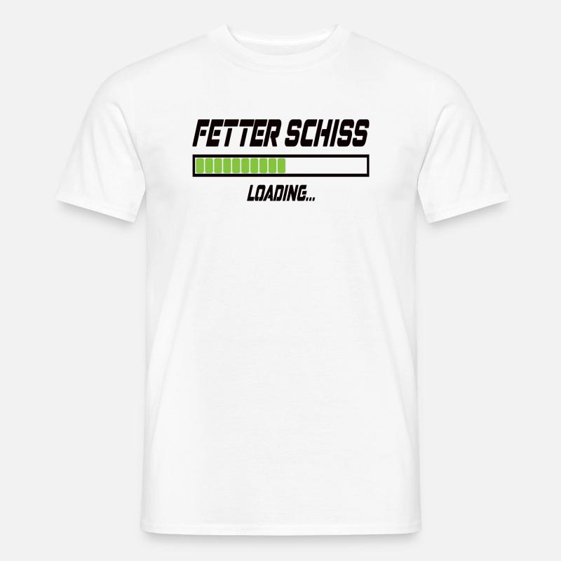 Fetter Schiss Loading... - Männer T-Shirt - Weiß