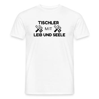 Tischler mit Leib und Seele - Männer T-Shirt - Weiß - Vorne - AI Model Male 178 dark (178cm)