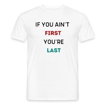 SI TU N’ES PAS LE PREMIER, TU ES LE DERNIER - T-shirt homme - blanc - Devant - AI Model Male 178 dark (178cm)