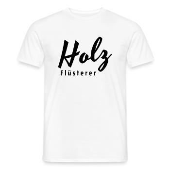holz flüsterer - Männer T-Shirt - Weiß - Vorne - AI Model Male 178 dark (178cm)
