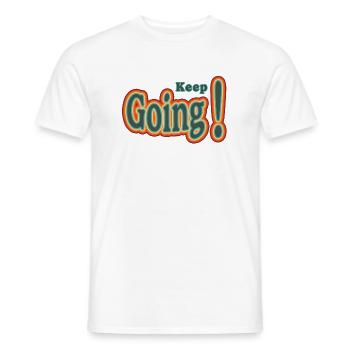 keep going! - Männer T-Shirt - Weiß - Vorne - AI Model Male 178 dark (178cm)