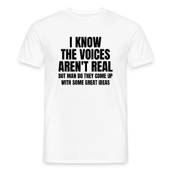 I Know The Voices Aren't Real, But Man Do They - Men's T-Shirt - white - Front - AI Model Male 178 dark (178cm)