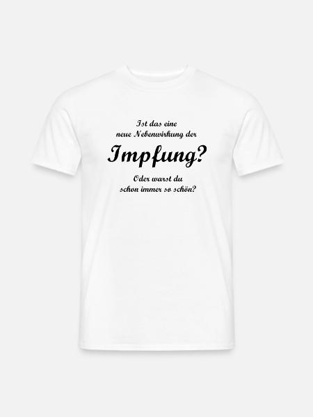 "Impfung? - neue Nebenwirkung" - Spruch; schwarz - Männer T-Shirt - Weiß