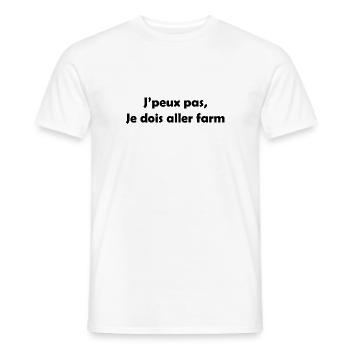 J'peux pas, je dois aller farm ! - T-shirt homme - blanc - Devant - AI Model Male 178 dark (178cm)