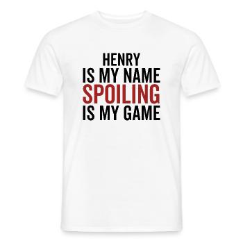 Henry is My Name Spoiling is My Game - Men's T-Shirt - white - Front - AI Model Male 178 dark (178cm)