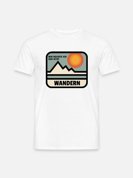 Mir reichts ich geh jetzt wandern - Männer T-Shirt - Weiß