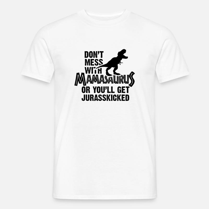 Nicht mess mit Mamasaurus - Männer T-Shirt - Weiß