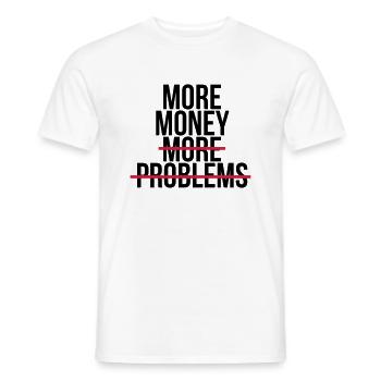 More money more problems - Men's T-Shirt - white - Front - AI Model Male 178 dark (178cm)