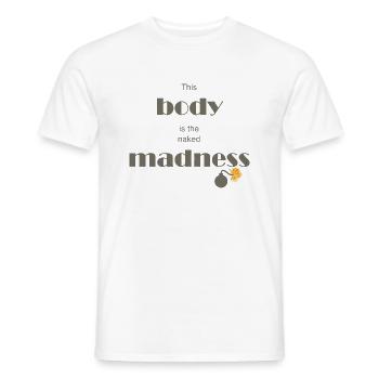 Der nackte Wahnsinn - Männer T-Shirt - Weiß - Vorne - AI Model Male 178 dark (178cm)