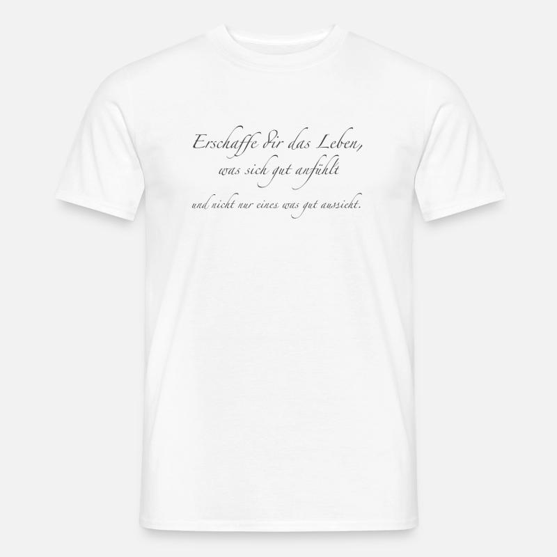 erschaffe dir das Leben - Männer T-Shirt - Weiß