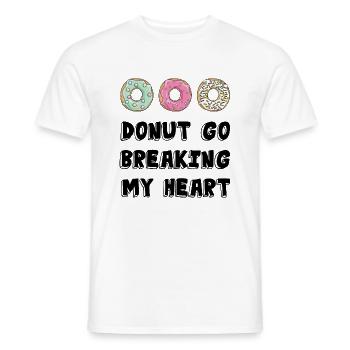 Donut go breaking my heart /Geschenk Idee - Männer T-Shirt - Weiß - Vorne - AI Model Male 178 dark (178cm)