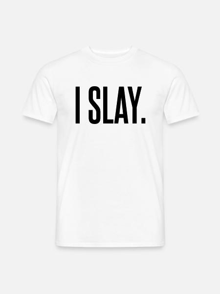I slay - Men's T-Shirt - white