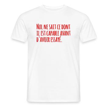 Nul ne sait ce dont il est capable avant d'avoir.. - T-shirt homme - blanc - Devant - AI Model Male 178 dark (178cm)