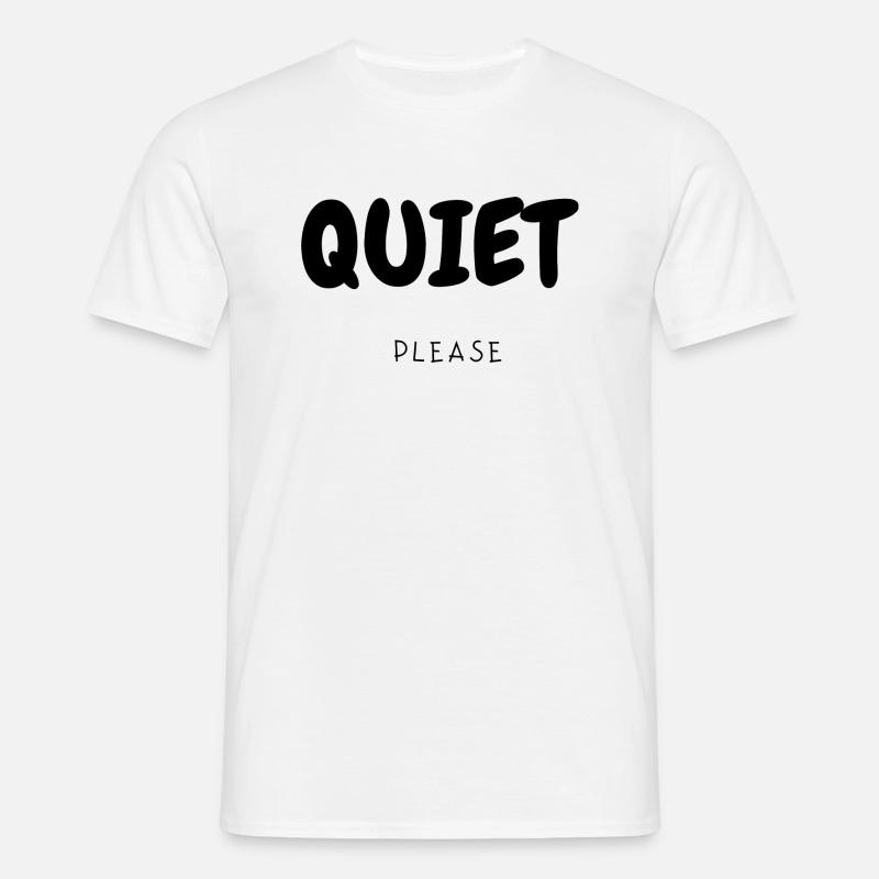 Quiet please - Männer T-Shirt - Weiß