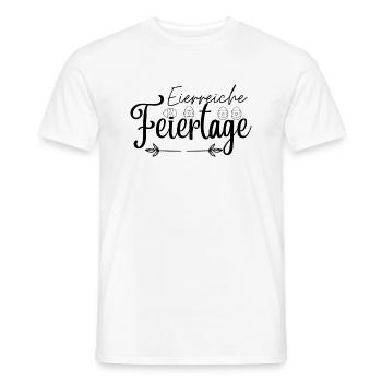 Eierreiche Feiertage, Ostergruß,Osterdesign,Ostern - Männer T-Shirt - Weiß - Vorne - AI Model Male 178 dark (178cm)