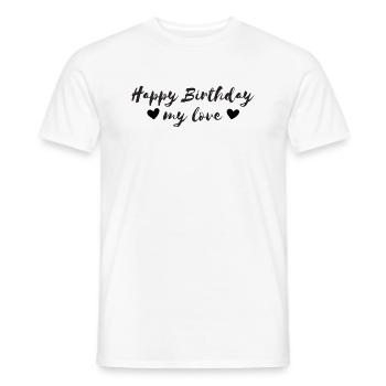 Happy Birthday my love - Men's T-Shirt - white - Front - AI Model Male 178 dark (178cm)