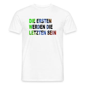 DIE ERSTEN WERDEN DIE LETZTEN SEIN - Männer T-Shirt - Weiß - Vorne - AI Model Male 178 dark (178cm)