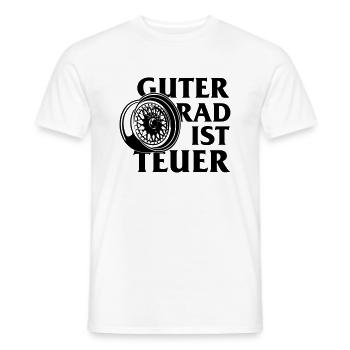 Guter Rad ist teuer - Männer T-Shirt - Weiß - Vorne - AI Model Male 178 dark (178cm)