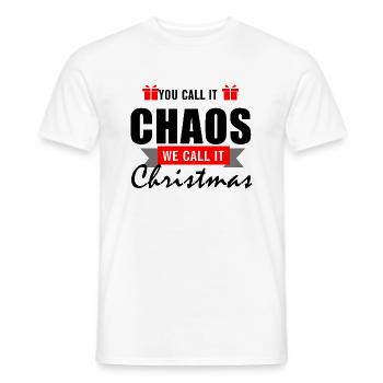 You call it Chaos - We call it Christmas - Männer T-Shirt - Weiß - Vorne - AI Model Male 178 dark (178cm)