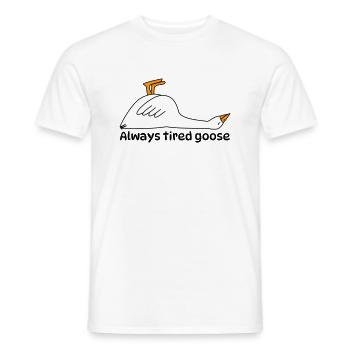 Always tired goose - Men's T-Shirt - white - Front - AI Model Male 178 dark (178cm)