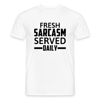 Fresh Sarcasm Served Daily Funny Saying - Men's T-Shirt - white - Front - AI Model Male 178 dark (178cm)