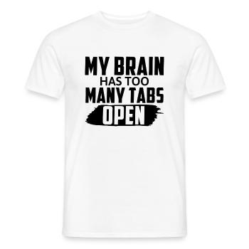 My Brain Has Too Many Tabs Open Funny Saying - Men's T-Shirt - white - Front - AI Model Male 178 dark (178cm)