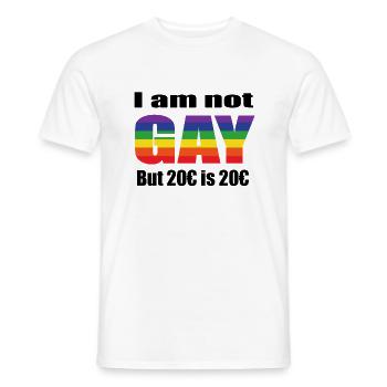 I´m not Gay but 20€ is 20€ - Männer T-Shirt - Weiß - Vorne - AI Model Male 178 dark (178cm)