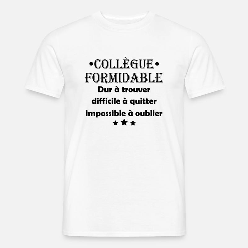 Collègue formidable dur à trouver - T-shirt homme - blanc