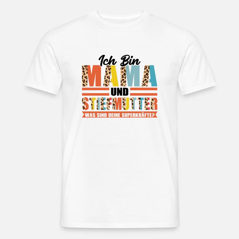 Mama Stiefmutter Bonus Mama Geschenk - Männer T-Shirt - Weiß