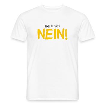 Bevor Du Fragst - NEIN - Cooler Spruch - Männer T-Shirt - Weiß - Vorne - AI Model Male 178 dark (178cm)